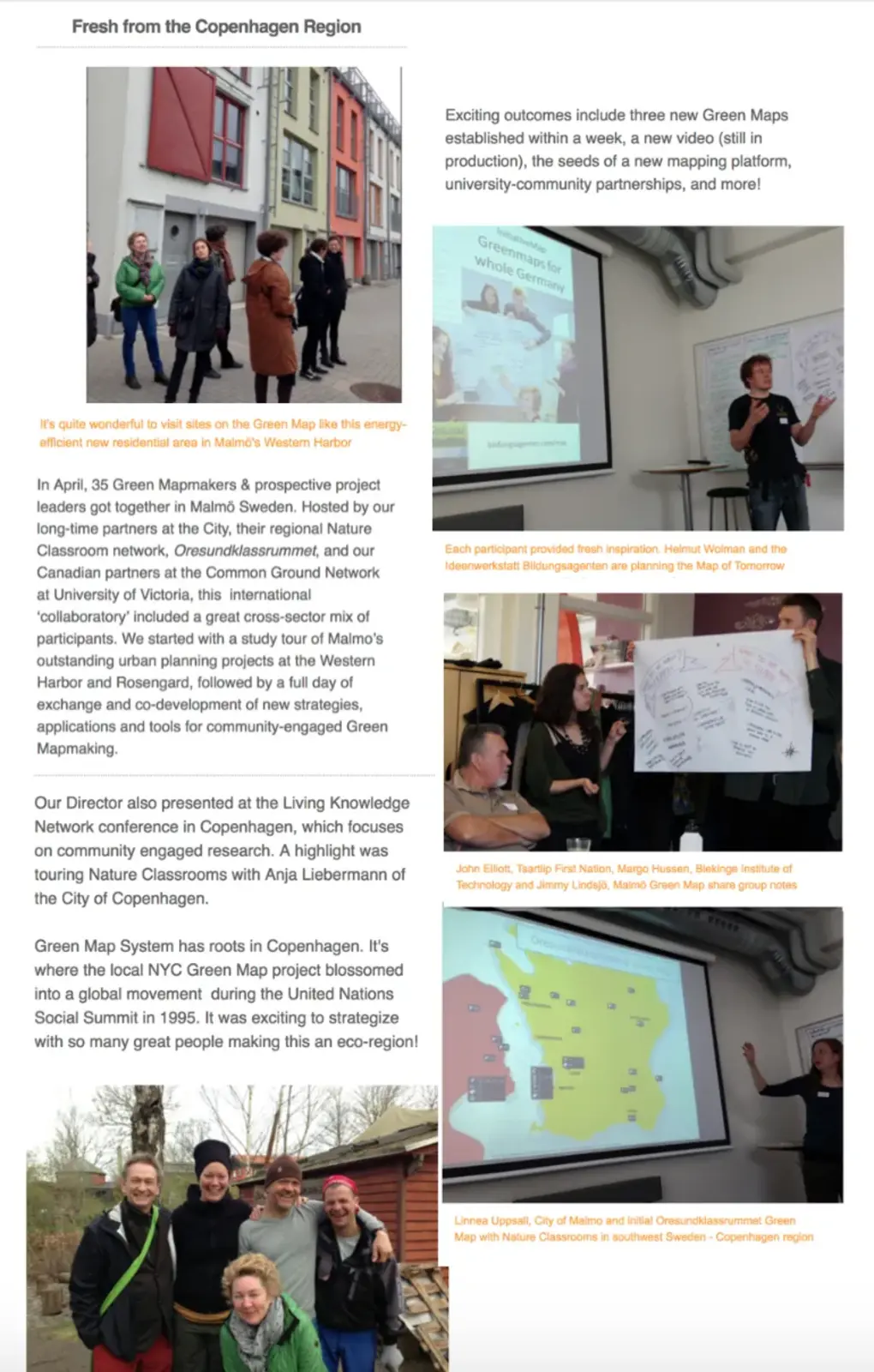 Ken Josephson of University of Victoria BC, Frank Oleson and colleagues in Christiania, Anja Liebermann of Copenhagen